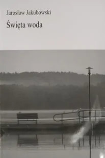 Święta woda - Poezja - miniaturka - grafika 1