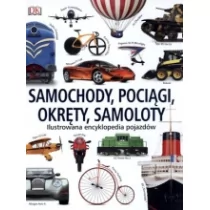 Olesiejuk Sp. z o.o. Samochody, pociągi, okręty, samoloty. Ilustrowana encyklopedia pojazdów - Praca zbiorowa - Encyklopedie i leksykony - miniaturka - grafika 1