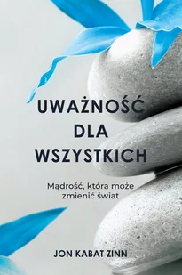 Uważność dla wszystkich - Filozofia i socjologia - miniaturka - grafika 1