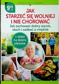 Diety, zdrowe żywienie - Jak starzeć się wolniej i nie chorować - miniaturka - grafika 1