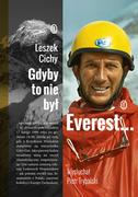 Książki podróżnicze - Gdyby To Nie Był Everest Leszek Cichy,piotr Trybalski - miniaturka - grafika 1