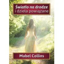 Collins Mabel Światło na drodze i dzieła powiązane - Filozofia i socjologia - miniaturka - grafika 1