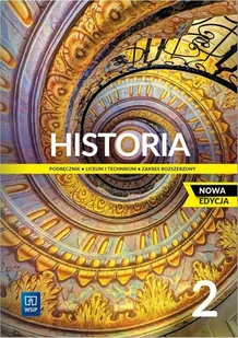 Historia 2. Podręcznik do liceum i technikum. Zakres rozszerzony. Nowa edycja - Podręczniki dla liceum - miniaturka - grafika 1