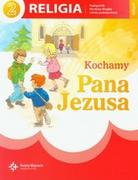 DiKŚW Religia   SP KL 2. Podręcznik. Kochamy Pana Jezusa (2012)