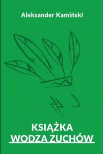 Książka Wodza Zuchów - Literatura popularno naukowa dla młodzieży - miniaturka - grafika 1