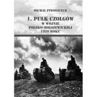 Historia świata - 1 Pułk Czołgów w wojnie polsko-bolszewickiej 1920 roku - Michał Piwoszczuk - miniaturka - grafika 1