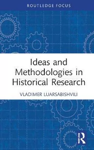 Ideas and Methodologies in Historical Research - Pozostałe książki - miniaturka - grafika 1