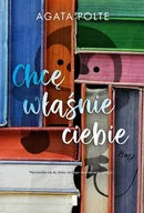 E-booki - romanse - Chcę właśnie ciebie - miniaturka - grafika 1