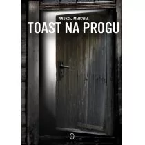 TOAST NA PROGU - Andrzej Mencwel