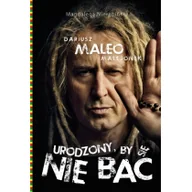 Biografie i autobiografie - Znak Urodzony, by się nie bać - Dariusz Malejonek - miniaturka - grafika 1