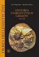 Historia świata - Historia starożytnych Greków Tom 3 Ewa Wipszycka Bravo Benedetto - miniaturka - grafika 1