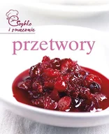 Książki kucharskie - Przetwory. Szybko i smacznie - miniaturka - grafika 1