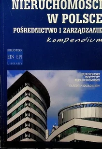 Nieruchomości w Polsce Pośrednictwo i zarządzanie kompendium - Książki o kulturze i sztuce - miniaturka - grafika 1