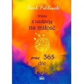 Religia i religioznawstwo - Fides Wiara z nadzieją na miłość przez 365 dni Jacek Pulikowski - miniaturka - grafika 1
