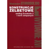 Podręczniki dla szkół wyższych - Konstrukcje żelbetowe według Eurokodu 2 i norm związanych Tom 1 Włodzimierz Starosolski - miniaturka - grafika 1