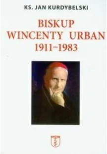 Kurdybelski Jan Biskup wincenty urban 1911-1983 - Biografie i autobiografie - miniaturka - grafika 2