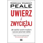 Poradniki hobbystyczne - Uwierz I Zwyciężaj Jak Zaufać Swoim Myślom I Poczuć Pewność Siebie Norman Vincent Peale - miniaturka - grafika 1