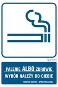 Systemy ekspozycyjne i znaki informacyjne - RB014 PALENIE ALBO ZDROWIE, PN - PŁYTA PCV 1MM; (500X750MM) - miniaturka - grafika 1