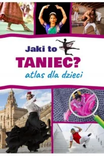 Mateusz Sawczyn Jaki to taniec Atlas dla dzieci - Książki edukacyjne - miniaturka - grafika 3