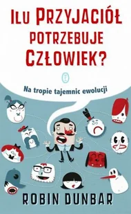 Ilu przyjaciół potrzebuje człowiek? Na tropie tajemnic ewolucji - Kulturoznawstwo i antropologia - miniaturka - grafika 1