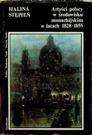 Książki o kulturze i sztuce - Artyści polscy w środowisku monachijskim w latach 1828 - 1855 - miniaturka - grafika 1