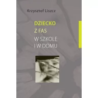 Psychologia - Rubikon Krzysztof Liszcz Dziecko z FAS w szkole i w domu - miniaturka - grafika 1