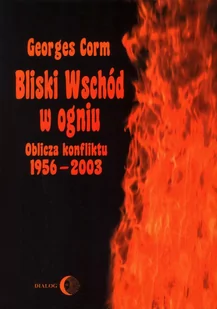 Bliski Wschód w ogniu. Oblicza konfliktu 1956-2003 - E-booki - nauka - miniaturka - grafika 1