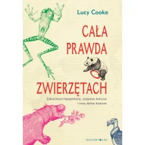 Lucy Cooke Cała prawda o zwierzętach Zakochane hipopotamy naćpane leniwce i inne dzikie historie - Nauki przyrodnicze - miniaturka - grafika 2