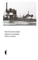 Felietony i reportaże - Pogranicze wszystkiego. Podróże po Wołyniu - miniaturka - grafika 1