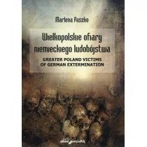 Paszko Marlena Wielkopolskie ofiary niemieckiego ludobójstwa - Historia Polski - miniaturka - grafika 1
