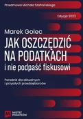 Finanse, księgowość, bankowość - Jak oszczędzić na podatkach i nie podpaść fiskusowi. Edycja 2023 - miniaturka - grafika 1