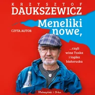 Audiobooki - literatura faktu - Meneliki nowe, czyli wina Tuska i logika białoruska - miniaturka - grafika 1