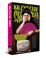 Biografie i autobiografie - Kobiety są naiwne - miniaturka - grafika 1