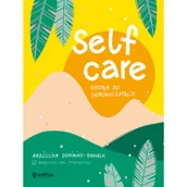 Psychologia - Publicat Self-care. Droga do samoakceptacji - miniaturka - grafika 1