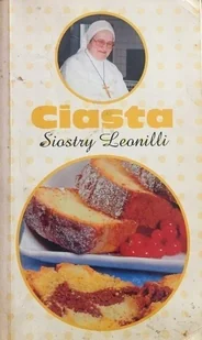 Ciasta siostry Leonilli - Ciasta, desery, wypieki - miniaturka - grafika 1