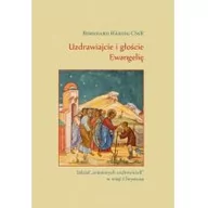 Religia i religioznawstwo - Uzdrawiajcie i głoście Ewangelię - miniaturka - grafika 1