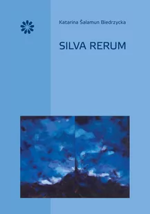 Silva rerum - Felietony i reportaże - miniaturka - grafika 1