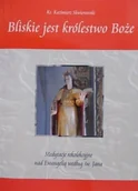 Religia i religioznawstwo - Bliskie jest królestwo Boże - miniaturka - grafika 1