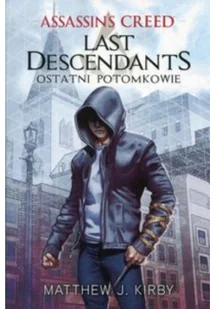 Insignis Ostatni potomkowie. Assassins Creed: Last Descendants - MATTHEW J. KIRBY - Fantasy - miniaturka - grafika 3