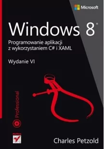Helion Windows 8 Programowanie aplikacji z wykorzystaniem C# i XAML - Charles Petzold - Książki o programowaniu Helion Windows 8 Programowanie aplikacji z wykorzystaniem C# i XAML - Charles Petzold - Książki o programowaniu - miniaturka - grafika 3