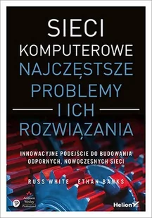 Sieci komputerowe. Najczęstsze problemy i ich rozwiązania - E-booki - informatyka Sieci komputerowe. Najczęstsze problemy i ich rozwiązania - E-booki - informatyka - miniaturka - grafika 1