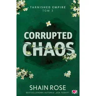 Corrupted Chaos. Tarnished Empire. Tom 3 - Literatura obyczajowa - miniaturka - grafika 1