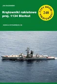 Militaria i wojskowość - Krążowniki rakietowe proj. 1134 Bierkut - Jan Radziemski - miniaturka - grafika 1