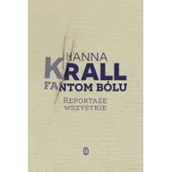 Felietony i reportaże - Fantom bólu. Reportaże wszystkie - miniaturka - grafika 1