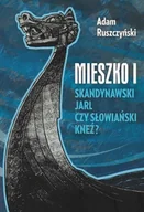 Historia świata - Mieszko I skandynawski jarl czy słowiański kneź - miniaturka - grafika 1