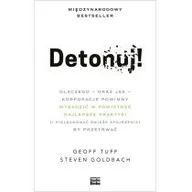 Ekonomia - Detonuj! Dlaczego Oraz Jak Korporacje Powinny Wysadzić W Powietrze Najlepsze Praktyki I Pielęgnować Świeże Spojrzenie) By Przetrwać Geoff Tuff,steven Goldbach - miniaturka - grafika 1