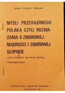 Literatura obyczajowa - Myśli przerażonego Polaka czyli rozważania o zbiorowej mądrości i zbiorowej głupocie - miniaturka - grafika 1