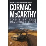Thrillery - Wydawnictwo Literackie Cormac McCarthy To nie jest kraj dla starych ludzi - miniaturka - grafika 1