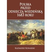 Historia świata - Polska przed odsieczą wiedeńską 1683 roku - miniaturka - grafika 1