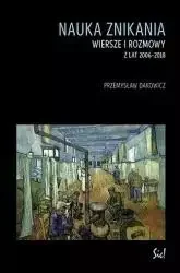 Nauka znikania - Przemysław Dakowicz - Poezja - miniaturka - grafika 1